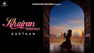 Khairan Teriyan Lyrical Video Kaptaan  Dr Zeus  New Punjabi Songs 2020  Godfather Records [upl. by Rashida601]