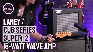 Laney CUB Series SUPER12 15 Watt Valve Combo Amp  Powerful 15w Valve Amp for Home Use [upl. by Courtney]