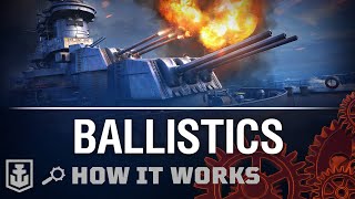 How it Works Ballistics  World of Warships [upl. by Nedle282]