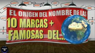 Las 10 marcas más famosas del mundo el origen de sus nombres [upl. by Arratahs]