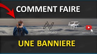 Comment faire une bannière YouTube facilement [upl. by Aleron]