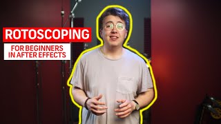 Rotoscoping For Beginners in After Effects  Motion Graphics Tutorials [upl. by Nosyarg]