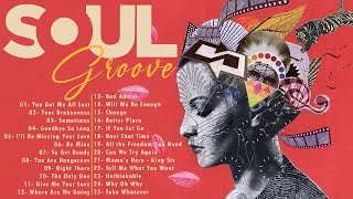 SOUL GROOVE ► Soul Music Greatest Hit  Best RampB Soul Mix [upl. by Adnuhs799]