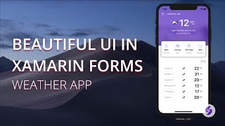 Create Beautiful User Interface in Xamarin Forms  Weather App  Xamarin Forms Tutorial [upl. by Gora580]