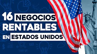 ✅ 16 Ideas de Negocios Rentables en Estados Unidos con Poco Dinero 🤑 [upl. by Stanway]