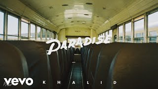 Khalid  Paradise Official Audio [upl. by Yance]