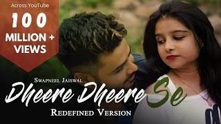 Dheere Dheere Se Meri Zindagi  New Version  Swapneel Jaiswal Tune Bhi Aksar Mujhko Jagaya [upl. by Grenier]