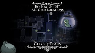 Hollow Knight  ALL Grub Locations and TutorialWalkthrough  Episode 6 City of Tears [upl. by Ramunni]