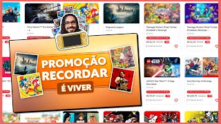 Minhas recomendações da PROMOÇÃO DA ESHOP RECORDAR É VIVER do dia 0307 até 1507 no SWITCH [upl. by Jessa168]