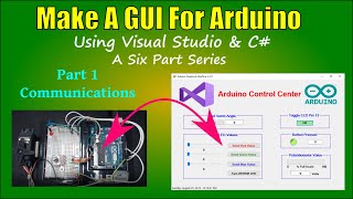 Arduino GUI Part 1 Communications [upl. by Hgiel979]