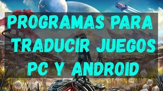 👉 Como traducir JUEGOS DE ANDROID O PC ✨ Tutorial ✨ [upl. by Annerahs107]