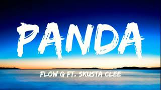 PANDA  Flow G ft Skusta Clee Lyrics🎵 [upl. by Hurff]