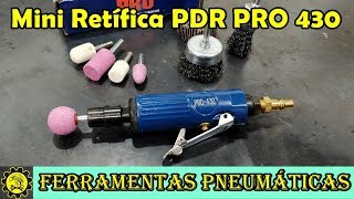 Mini Retífica Pneumática PDR PRO 430  Review [upl. by Pirali]