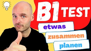 etwas planen  B1 Prüfung  TELC  DTZ [upl. by Seibold]