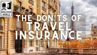 The Donts of Travel Insurance  Watch Before You Travel [upl. by Klinger]