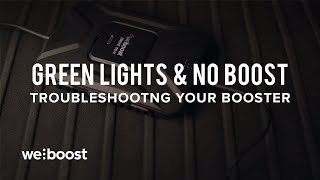 Green Lights and No Boost  Troubleshooting Your Booster  weBoost [upl. by Anima492]