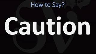 How to Pronounce Caution CORRECTLY [upl. by Aiuhsoj125]