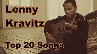 Top 10 Lenny Kravitz Songs 20 Songs Greatest Hits [upl. by Lymann]