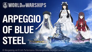 World of Warships X Arpeggio of Blue Steel quotFleet of Fogquot Flagships [upl. by Ybab]