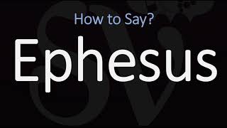 How to Pronounce Ephesus CORRECTLY [upl. by Issi197]