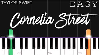 Taylor Swift  Cornelia Street  EASY Piano Tutorial [upl. by Yttisahc652]