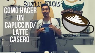 COMO HACER UN CAPUCCINOLATTE CASERO Sin Maquina Expresso [upl. by Ingamar]