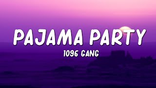 1096 Gang  Pajama Party  lyrics tiktok song pam param pam pam [upl. by Anirac]