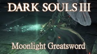 Moonlight Greatsword Moveset Dark Souls 3 [upl. by Isle767]