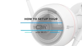 EZVIZ  How to set up C3W [upl. by Eiramave584]