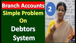 2 Branch Accounts  Simple Problem On quotDebtors Systemquot Method [upl. by Yebot]