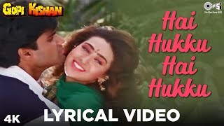 Hai Hukku Hai Hukku  Lyrical  Gopi Kishan Karisma Kapoor  Kumar Sanu Poornima  90s Love Song [upl. by Antons]