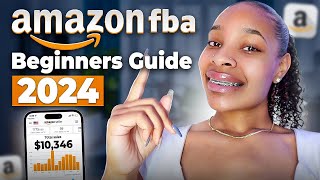 Amazon FBA 2024 Beginners Guide [upl. by Nyer463]