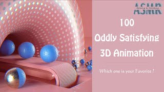 100 Oddly Satisfying 3D Animation Compilation Relaxing amp Satisfying ASMR Video 07 [upl. by Rehtae]