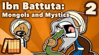 Ibn Battuta  Mongols and Mystics  Extra History  Part 2 [upl. by Bud]