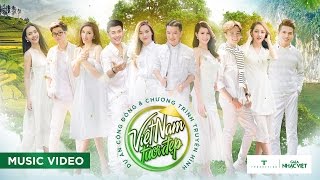 Việt Nam Tươi Đẹp  40 Văn Nghệ Sĩ Official MV [upl. by Ennaitsirk]