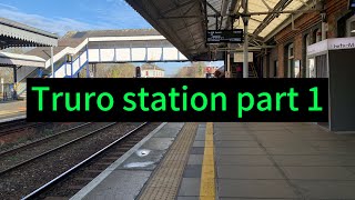 Truro station part 1 [upl. by Inoue]