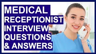 MEDICAL RECEPTIONIST Interview Questions Answers amp TIPS [upl. by Persse910]