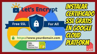 🔒 Cómo Instalar un Certificado SSL y activar HTTPS en Google Cloud Platform [upl. by Ennaed411]