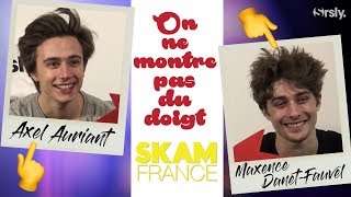 👉 SKAM France  Axel Auriant et Maxence DanetFauvel sont BFF [upl. by Sibie60]