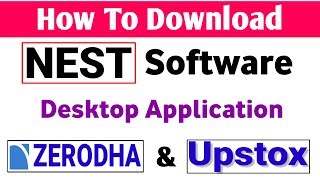 How To Download NEST Desktop Trading Software Zerodha amp Upstox [upl. by Adyol]