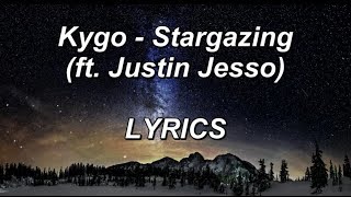 Kygo  Stargazing ft Justin Jesso  LYRICS [upl. by Sharpe622]