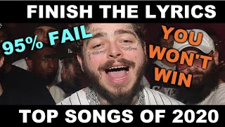 FINISH THE LYRICS TOP SONGS OF 2020 [upl. by Aihsal568]