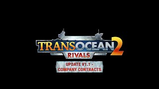 TransOcean 2 Rivals Update 11  Company Contracts EN [upl. by Donald]