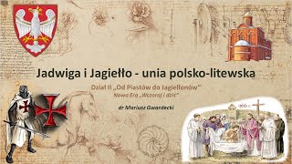 Jadwiga i Jagiełło  unia polskolitewska [upl. by Mungo]