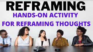 Reframing HandsOn Activity for Reframing Thoughts LouiseAnneMaurice [upl. by Hna489]