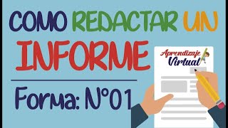 COMO REDACTAR UN INFORME  Forma 01  Aprendizaje Virtual [upl. by Nanahs]