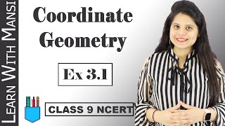 Class 9 Maths  Chapter 3  Exercise 31  Coordinate Geometry  NCERT [upl. by Ttenrag]