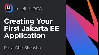 Creating Your First Jakarta EE Application with IntelliJ IDEA Ultimate [upl. by Genna813]