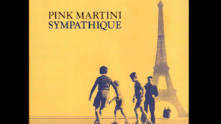 Pink Martini  Sympathique HD [upl. by Dukey439]