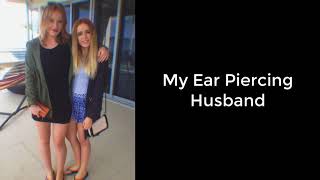 Male To Female  My Ear Piercing Husband  Part 1 [upl. by Matt806]